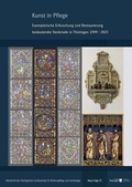 Cover: Kunst in Pflege. Exemplarische Erforschung und Restaurierung bedeutender Denkmale in Th&uuml;ringen 1999-2023 - E. Reinhold Verlag