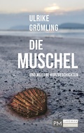 Cover: Die Muschel und weitere Kurzgeschichten - PMLakeman-Verlag