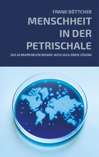Abbildung von: Menschheit in der Petrischale - boettcher.science