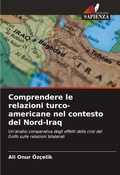 Cover: Comprendere le relazioni turco-americane nel contesto del Nord-Iraq - Edizioni Sapienza