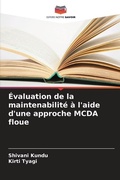 Cover: Evaluation de la maintenabilite a l'aide d'une approche MCDA floue - Editions Notre Savoir