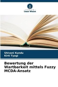 Cover: Bewertung der Wartbarkeit mittels Fuzzy MCDA-Ansatz - Verlag Unser Wissen