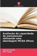 Cover: Avaliacao da capacidade de manutencao utilizando uma abordagem MCDA difusa - Edicoes Nosso Conhecimento