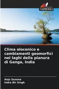 Cover: Clima olocenico e cambiamenti geomorfici nei laghi della pianura di Ganga, India - Edizioni Sapienza