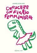 Cover: Crescere un figlio femminista - ODOYA