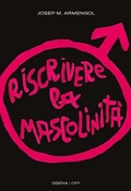 Cover: Riscrivere la mascolinit&agrave; - ODOYA