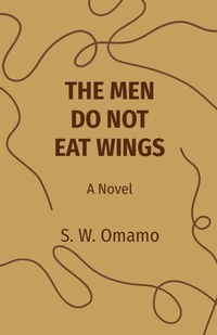 Abbildung von: The Men Do Not Eat Wings - Richardson-Omamo Books