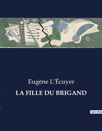 Abbildung von: LA FILLE DU BRIGAND - Culturea