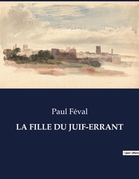Abbildung von: LA FILLE DU JUIF-ERRANT - Culturea