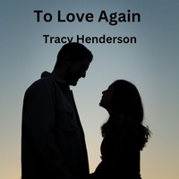 Enlarge image Cover: To Love Again - Tracy Henderson