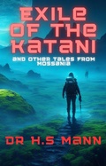 Cover: Exile of the Katani and Other Tales from Mossania - Harkaran Singh Mann