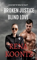 Cover: BrokenJustice, Blind Love - Rena Koontz