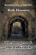 Cover: The Dungeon & The Labyrinth - Rob Horner