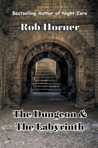 Enlarge image Cover: The Dungeon & The Labyrinth - Rob Horner
