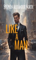Cover: Like A Man - Stephen Alexander North