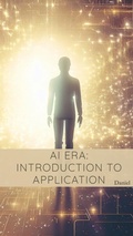 Cover: AI Era: Introduction to Application - Daniel