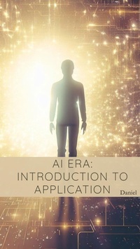 Enlarge image Cover: AI Era: Introduction to Application - Daniel