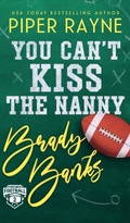 Cover: You Can't Kiss the Nanny, Brady Banks (Hardcover) - Piper Rayne, Inc.