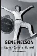 Cover: Gene Nelson - Lights! Camera! Dance! - BEARMANOR MEDIA