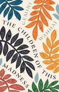 Cover: The Children of This Madness - 7.13 Books