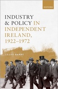 Cover: Industry and Policy in Independent Ireland, 1922-1972 - OUP eBook