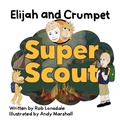 Cover: Elijah and Crumpet Super Scout - Elijah and Crumpet