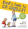 Cover: Dad's Bum is So Smelly! (PB) - Scholastic