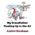 Cover: My Grandfather Floating Up in the Air - Arthur H.Stockwell Ltd