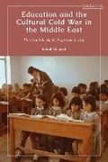 Cover: Education and the Cultural Cold War in the Middle East - I.B. Tauris