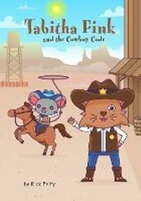 Enlarge image Cover: Tabitha Fink and the Cowboy Code - Dreamschooner Press