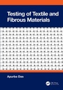 Cover: Testing of Textile and Fibrous Materials - Taylor & Francis