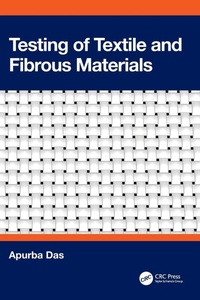 Enlarge image Cover: Testing of Textile and Fibrous Materials - CRC Press