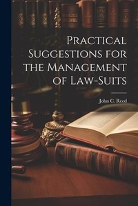Enlarge image Cover: Practical Suggestions for the Management of Law-Suits - Legare Street Press