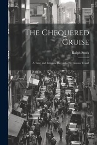 Enlarge image Cover: The Chequered Cruise - Legare Street Press