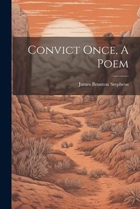 Abbildung von: Convict Once, A Poem - Legare Street Press