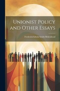 Cover: Unionist Policy and Other Essays - Legare Street Press
