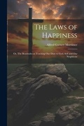 Cover: The Laws of Happiness - Legare Street Press