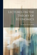 Cover: Lectures on the Theory of Economics - Legare Street Press