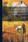 Cover: Lives of the Governors of Minnesota - Legare Street Press