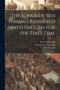 Cover: The Songs of Sidi Hammo Rendered Into English for the First Time - Legare Street Press