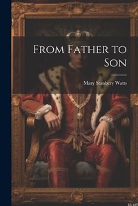 Enlarge image Cover: From Father to Son - Legare Street Press