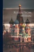 Cover: Russia From Within - Legare Street Press