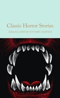 Cover: Classic Horror Stories - Macmillan Collector's Library