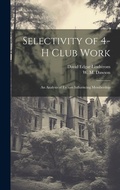 Cover: Selectivity of 4-H Club Work - Legare Street Press