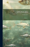 Cover: Sponges; Poriferae - Legare Street Press