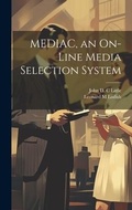 Cover: MEDIAC, an On-line Media Selection System - Legare Street Press