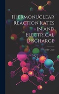 Cover: Thermonuclear Reaction Rates in and Electrical Discharge - Legare Street Press