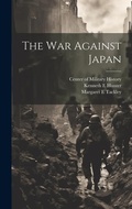 Cover: The war Against Japan - Legare Street Press