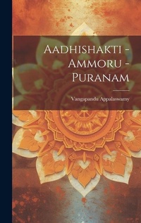 Abbildung von: Aadhishakti - Ammoru - Puranam - Legare Street Press