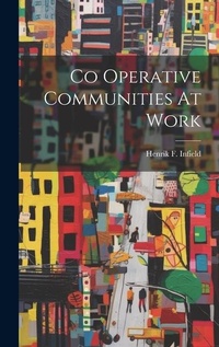 Enlarge image Cover: Co Operative Communities At Work - Legare Street Press